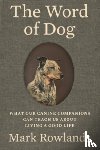 Rowlands, Mark - The Word of Dog