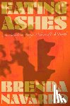 Navarro, Brenda - Eating Ashes