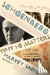 Sachs, Harvey - Schoenberg: Why He Matters