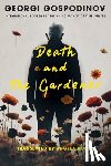 Gospodinov, Georgi - Death and the Gardener