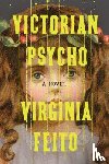 Feito, Virginia - Victorian Psycho