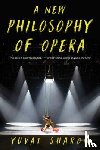 Sharon, Yuval - A New Philosophy of Opera