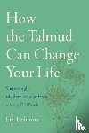 Leibovitz, Liel - How the Talmud Can Change Your Life
