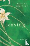 Robinson, Roxana - Leaving