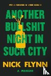 Flynn, Nick - Another Bullshit Night in Suck City
