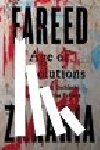 Zakaria, Fareed - Age of Revolutions