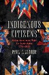 Rosier, Paul C. (Villanova University) - Indigenous Citizens