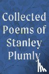 Plumly, Stanley - Collected Poems of Stanley Plumly