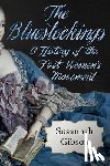 Gibson, Susannah - The Bluestockings: A History of the First Women's Movement