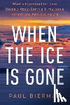 Bierman, Paul - When the Ice Is Gone