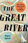 Upholt, Boyce - The Great River