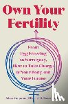 Knopman, Jaime - Own Your Fertility