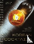 Shin, Haera - Korean Cocktails