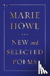 Howe, Marie - New and Selected Poems