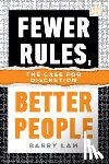 Lam, Barry (University of California - Fewer Rules, Better People
