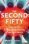 Whitman, Debra - The Second Fifty: Answers to the 7 Big Questions of Midlife and Beyond