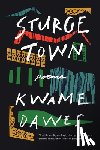 Dawes, Kwame - Sturge Town: Poems