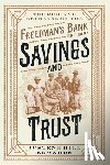 Edwards, Justene Hill - Savings and Trust: The Rise and Betrayal of the Freedman's Bank