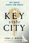 Bronin, Sara C. (Cornell University) - Key to the City