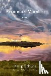 Schultz, Philip - Enormous Morning