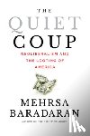 Baradaran, Mehrsa (University of California - The Quiet Coup