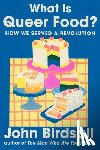 Birdsall, John - What Is Queer Food?