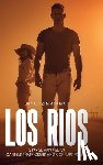 Zimmerman, Donald Bryan - Los Rios: A TEXAS VETERAN VS CARTELS TRAFFICKERS AND CORRUPT POWER 1st Edition