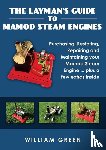 Green, William - The Layman's Guide to Mamod Steam Engines (Black & White)