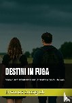Zuccagnoli, Emanuela - Destini in Fuga