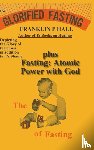 Hall, Franklin P - Glorified Fasting plus Fasting
