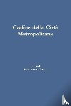 Perulli, Gianfranco, Scaramuzza, Alberto, Ametis, Antonio, Boscolo, Tiziano - Codice Della Citta Metropolitana