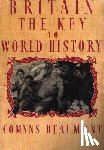 Beaumont, Comyns - BRITAIN - THE KEY TO WORLD HISTORY Hardback