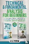 A. Z Penn - Technical & Fundamental Analysis for Beginners 2 in 1 Edition