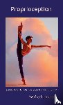Bastiani, Wilfred Leonard - Proprioception
