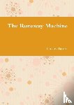 Barrett, Lindsay - The Runaway Machine