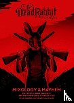 Muldoon, Sean, McGarry, Jack, Vose, Jillian - The Dead Rabbit Mixology & Mayhem