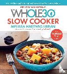 Hartwig Urban, Melissa - The Whole30 Slow Cooker