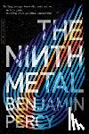 Percy, Benjamin - The Ninth Metal