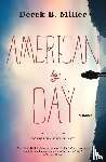 Miller, Derek B. - American By Day