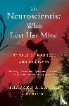 Lipska Barbara K. Lipska, McArdle Elaine McArdle - The Neuroscientist Who Lost Her Mind