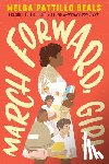 Beals, Melba Pattillo - March Forward, Girl