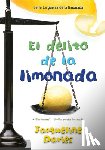 Davies, Jacqueline - El Delito De La Limonada