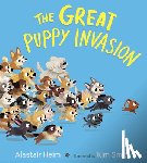 Heim, Alastair - Great Puppy Invasion (Padded Board Book)