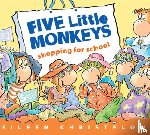Christelow, Eileen - Five Little Monkeys Shopping for School