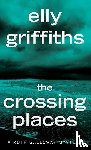 Griffiths, Elly - The Crossing Places