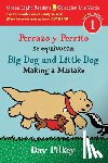 Pilkey Dav Pilkey - Perrazo y Perrito se equivocan/Big Dog and Little Dog Making a Mistake (bilingual reader)