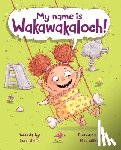 Stiefel, Chana - My Name Is Wakawakaloch!