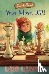Lowry, Lois - Your Move, J.P.!