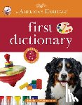 Editors of the American Heritage Dictionaries Editors of the American Heritage Dictionaries - American Heritage First Dictionary