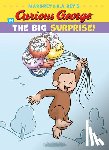H. A. Rey, Rey - Curious George in The Big Surprise!